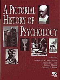 A Pictorial History of Psychology (Hardcover)