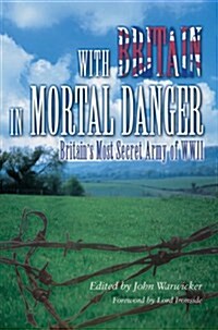 With Britain In Mortal Danger (Hardcover, New)