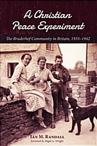 A Christian Peace Experiment (Paperback)