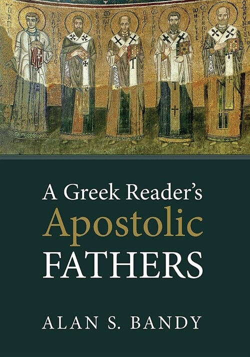 A Greek Readers Apostolic Fathers (Paperback)