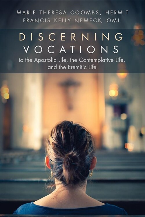 Discerning Vocations to the Apostolic Life, the Contemplative Life, and the Eremitic Life (Paperback)