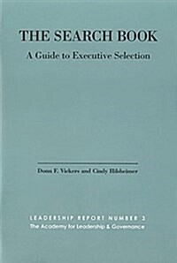 The Search Book: A Guide to Executive Selection (Paperback)