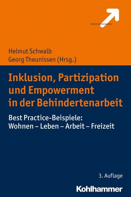 Inklusion, Partizipation Und Empowerment in Der Behindertenarbeit: Best Practice-Beispiele: Wohnen - Leben - Arbeit - Freizeit (Paperback, 3)