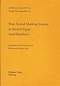 Non-Textual Marking Systems in Ancient Egypt (and Elsewhere) (Hardcover)