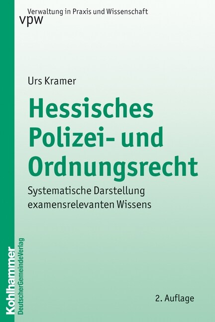 Hessisches Polizei- Und Ordnungsrecht: Systematische Darstellung Examensrelevanten Wissens (Paperback, 2)