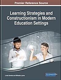 Learning Strategies and Constructionism in Modern Education Settings (Hardcover)