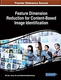 Feature Dimension Reduction for Content-based Image Identification (Hardcover)