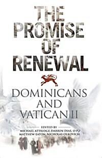 The Promise of Renewal: Dominicans and Vatican II (Hardcover)