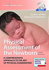 Physical Assessment of the Newborn: A Comprehensive Approach to the Art of Physical Examination (Paperback, 6)