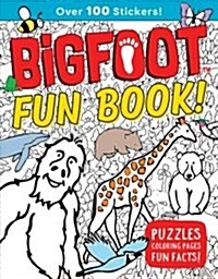 Bigfoot Fun Book!: Puzzles, Coloring Pages, Fun Facts! (Paperback)