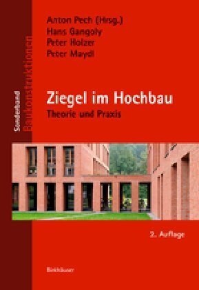 Ziegel Im Hochbau: Theorie Und Praxis (Hardcover, 2, 2., Erw. Aufl.)