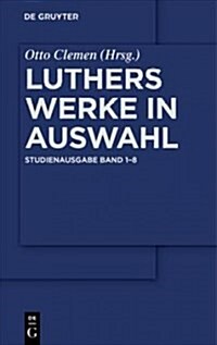 Luthers Werke in Auswahl - Studienausgabe [Set Band 1-8] (Paperback, Reprint 2017)