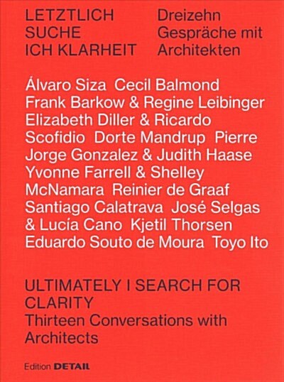 Letztlich Suche Ich Klarheit: Zw?f Gespr?he Mit Architekten (Paperback)