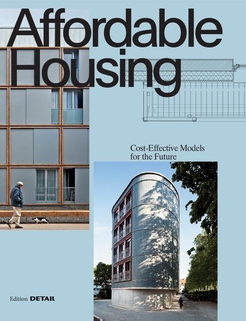 Affordable Housing: Cost-Efficient Models for the Future (Hardcover)