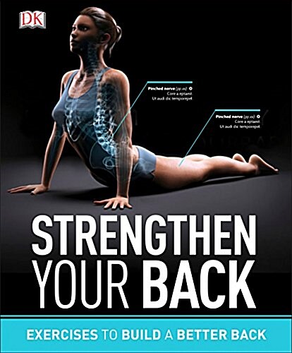 Strengthen Your Back: Exercises to Build a Better Back and Improve Your Posture (Paperback)