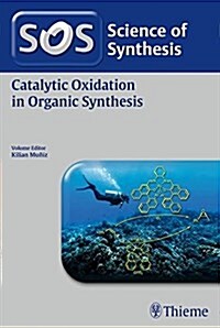 Science of Synthesis: Catalytic Oxidation in Organic Synthesis (Paperback)