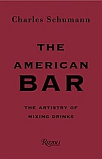 The American Bar: The Artistry of Mixing Drinks (Hardcover)