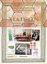 Maison: Parisian Chic at Home (Hardcover)