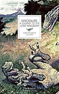 Dinosaurs: A Journey to the Lost Kingdom (Hardcover)