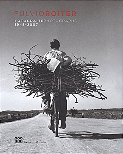 Fulvio Roiter: Photographs 1948-2007 (Hardcover)