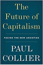 The Future of Capitalism: Facing the New Anxieties (Hardcover)