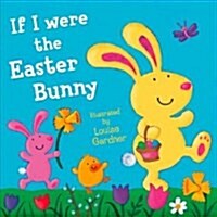 [중고] If I Were the Easter Bunny (Paperback)