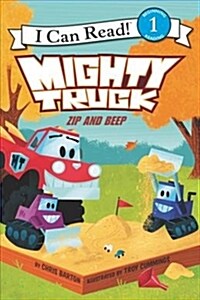 Mighty Truck: Zip and Beep (Hardcover)