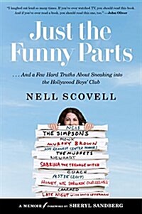 Just the Funny Parts: ... and a Few Hard Truths about Sneaking Into the Hollywood Boys Club (Paperback)