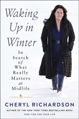 Waking Up in Winter: In Search of What Really Matters at Midlife (Paperback)