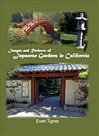 Images and Reviews of Japanese Gardens in California (Hardcover)