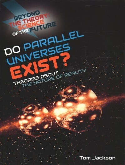 Do Parallel Universes Exist? Theories About the Nature of Reality (Paperback)