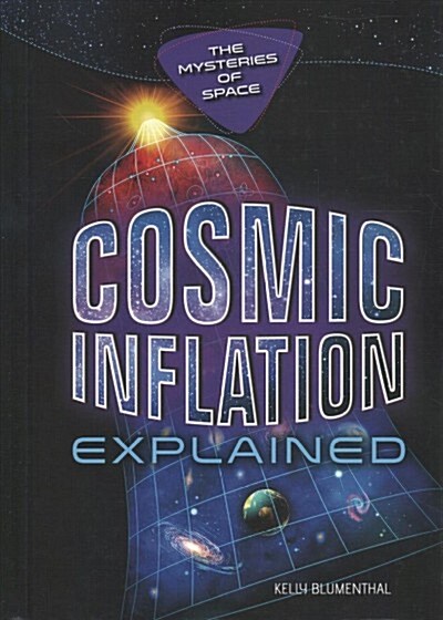 Cosmic Inflation Explained (Library Binding)