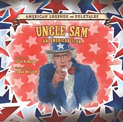 Uncle Sam: An American Icon (Library Binding)