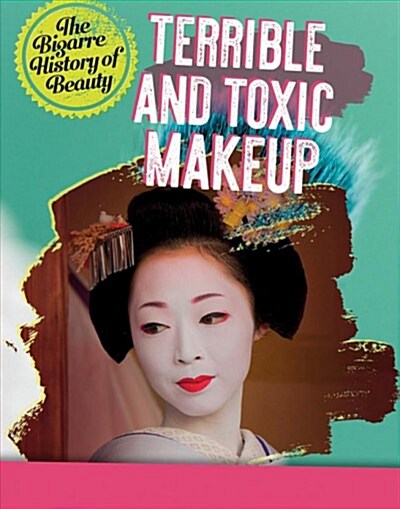 Terrible and Toxic Makeup (Paperback)