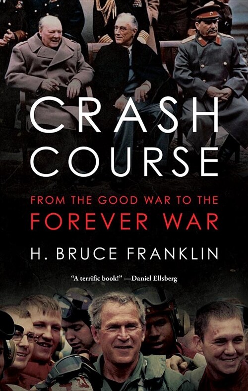 Crash Course: From the Good War to the Forever War (Hardcover)