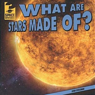 What Are Stars Made Of? (Library Binding)