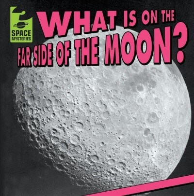 What Is on the Far Side of the Moon? (Paperback)