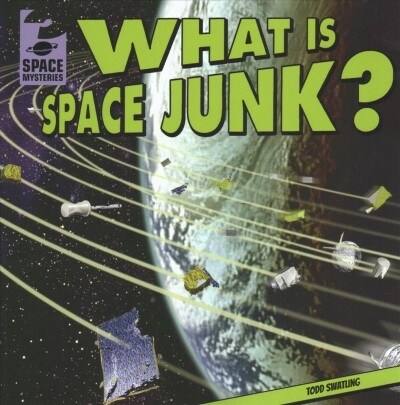 What Is Space Junk? (Paperback)