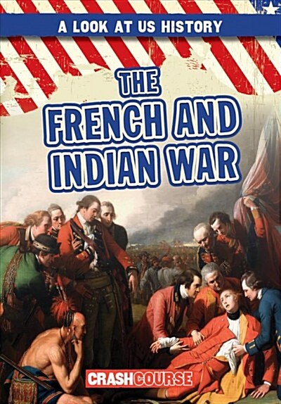 The French and Indian War (Paperback)