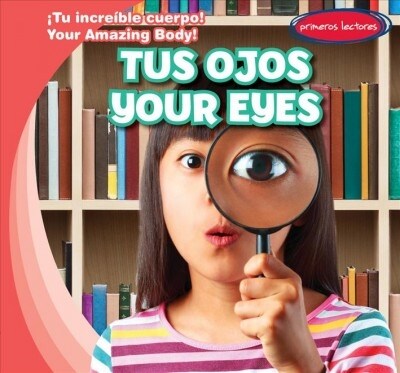 Tus Ojos / Your Eyes (Library Binding)