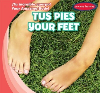 Tus Pies / Your Feet (Library Binding)