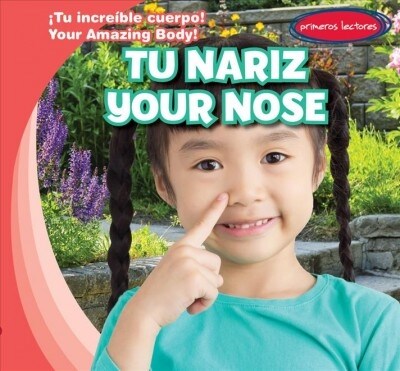Tu Nariz / Your Nose (Library Binding)