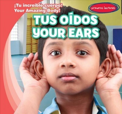 Tus Oidos / Your Ears (Library Binding)