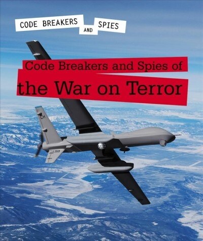 Code Breakers and Spies of the War on Terror (Paperback)