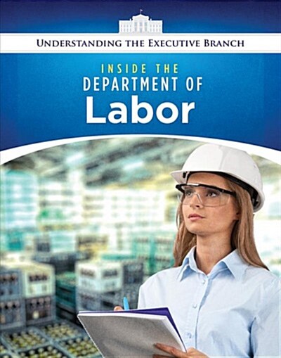 Inside the Department of Labor (Library Binding)