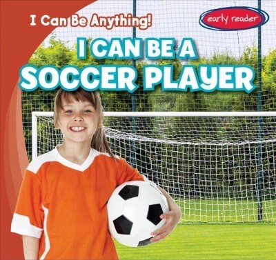 I Can Be a Soccer Player (Library Binding)