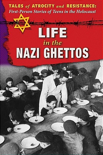 Life in the Nazi Ghettos (Library Binding)