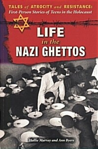 Life in the Nazi Ghettos (Paperback)