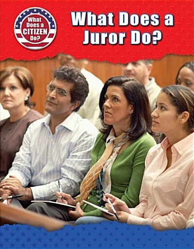 What Does a Juror Do? (Library Binding)