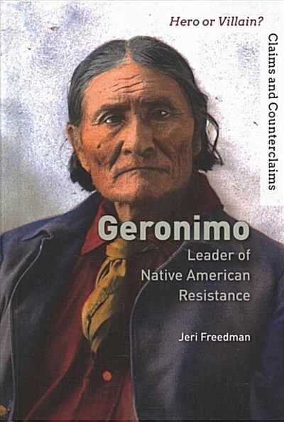 Geronimo: Leader of Native American Resistance (Library Binding)